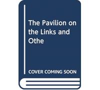 Short Stories I : The Pavilion on the Links and Other Early Stories