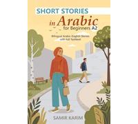 Short Stories in Arabic for Beginners (A2): Bilingual Arabic-English Stories with Full Tashkeel