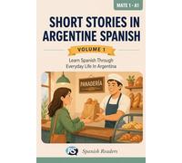 Short Stories in Argentine Spanish Volume I: 5