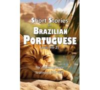 Short Stories in Brazilian Portuguese (volume 2): for intermediate learners (B1-B2)