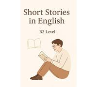 Short Stories in English: B2 Level