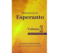 Short Stories in Esperanto: An Esperanto Dual Language Reader