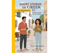 Short Stories in Gr or Beginners (A2): A Bilingual Reader: Gr nglish