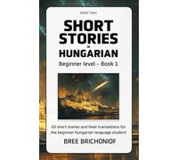 Short Stories in Hungarian: Beginner level - Book 1
