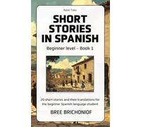 Short Stories in Spanish: Beginner Level - Book 1