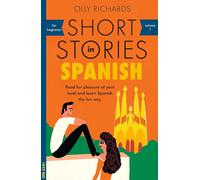 Short Stories in Spanish for Beginners: Read pleasure at your level,...