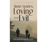 Short Stories: Loving and Evil: Dogs, precious and vulnerable, as in life