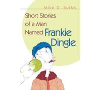 Short Stories of a Man Named Frankie Dingle