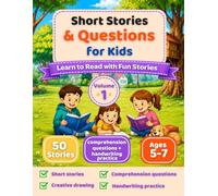 Short Stories & Questions for Kids: Learn to Read with Fun Stories, Comprehension Questions, Drawing Activities & Handwriting Practice for Ages 5 6 7
