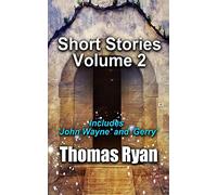 Short Stories Volume 2: Incudes 'John Wayne' and 'Gerry'