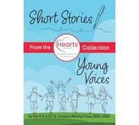 Short Stories - Young Voices - From the H.E.A.R.T.S. Collection