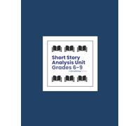 Short Story Analysis Unit (Grades 6-9)