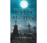 Short Story Compilations of Horror and Mystery