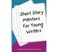 Short Story Mentors for Young Writers: Volume 1