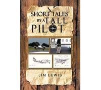 Short Tales by a Tall Pilot