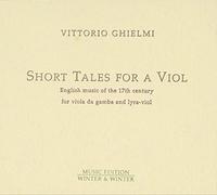 Ghielmi, Vittorio - Short Tales for a Viol
