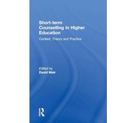 Short-term Counselling in Higher Education: Context,Theory and Practice