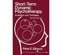 Short-Term Dynamic Psychotherapy: Evaluation and Technique (Topics in General Psychiatry)
