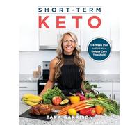 Short-term Keto: A 30 Day Plan to Find Your Unique Carb Threshold