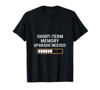 Short-term Memory Upgrade Needed Progress Bar Graphic T-Shirt