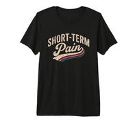 Short-Term Pain | Camouflage Patriotic Parody Motivation Premium T-Shirt