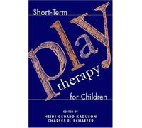 Short-Term Play Therapy for Children
