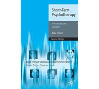 Short-Term Psychotherapy: A Psychodynamic Approach (Basic Texts in Counselling and Psychotherapy) Paperback ¨C December 22, 2009
