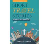 Short Travel Stories for English Learners: 26 Stories With Parallel English and Turkish Text (Learn English with Short Travel Stories with Parallel Languages)