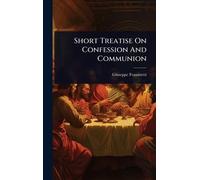Short Treatise On Confession And Communion