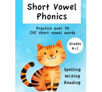 Short Vowel Phonics - Practice over 70 CVC short vowel words - Grade K-1 - Spelling, Writing, and Reading