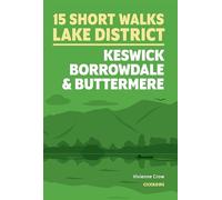 Short Walks in the Lake District: Keswick, Borrowdale and Buttermere