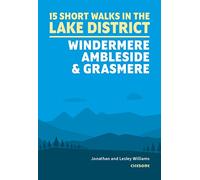 Short Walks in the Lake District: Windermere Ambleside and Grasmere
