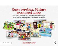 Short Wordless Picture Books and Guide: Developing Sentence and Narrative Skills for People with Speech, Language and Communication Needs