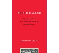 Shortchanged – Why Women Have Less Wealth And What Can Be Done About It