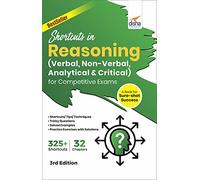 Shortcuts in Reasoning (Verbal, Non-Verbal, Analytical & Critical) for Competitive Exams 3rd Edition