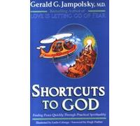 Shortcuts to God: Finding Peace Quickly Through Practical Spirituality