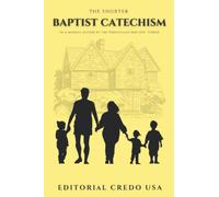 Shorter Baptist Catechism: For young children