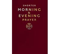 Shorter Morning and Evening Prayer
