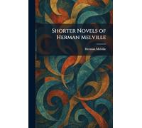 Shorter Novels of Herman Melville
