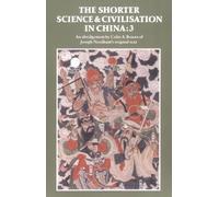 Shorter Science and Civilisation in China: Volume 3 by Colin A. Ronan (1986-07-25)