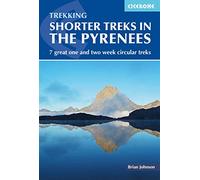 Shorter Treks in the Pyrenees: 7 great one and two week circular treks