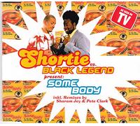 Shortie Vs Black Legend - Somebody