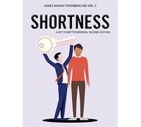 SHORTNESS: A Key To Better Bidding, Second Edition