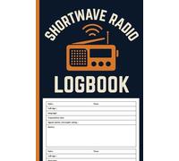 Shortwave Radio Log Book: Short-Wave Radio Listening Logbook | Radio DXing Journal | 100 Pages