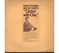 Shorty Rogers and His Giants - Clickin' With Clax