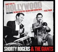 Shorty Rogers And The Giants - Shorty Goes To Hollywood