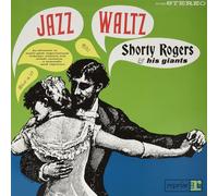 Shorty Rogers & His Giants - Jazz Waltz [VINYL]
