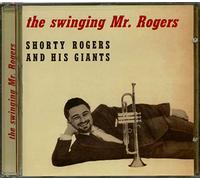 Shorty Rogers - The Swinging Mr. Rogers