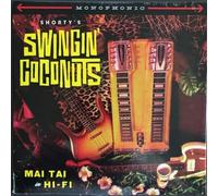Shorty'S Swingin' Coconuts - Mai Tai in Hi-Fi