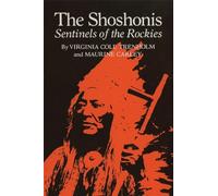 Shoshonis: Sentinels of the Rockies: 74 (The Civilization of the American Indian)
